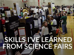Skills I Learned from Science Fairs