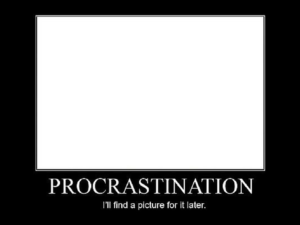 Procrastination Hurts
